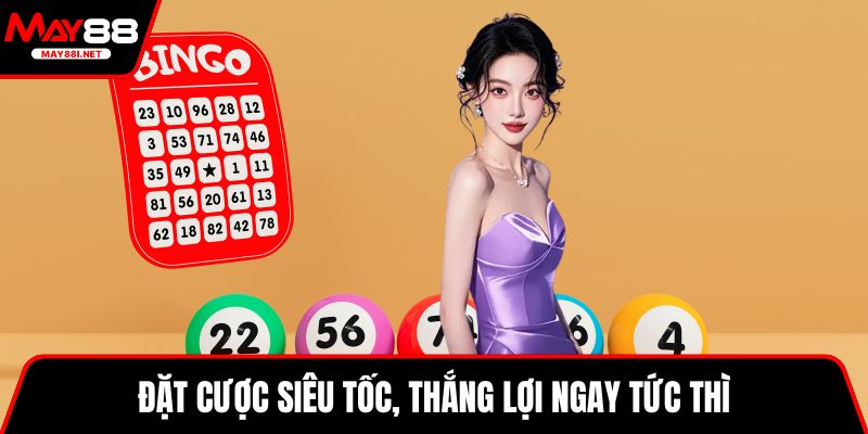 Đặt cược siêu tốc, thắng lợi ngay tức thì