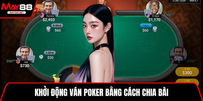 Khởi động ván Poker bằng cách chia bài