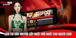 Lịch thi đấu MAY88