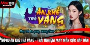 Nổ hũ ăn khế trả vàng