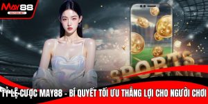 Tỷ lệ cược MAY88